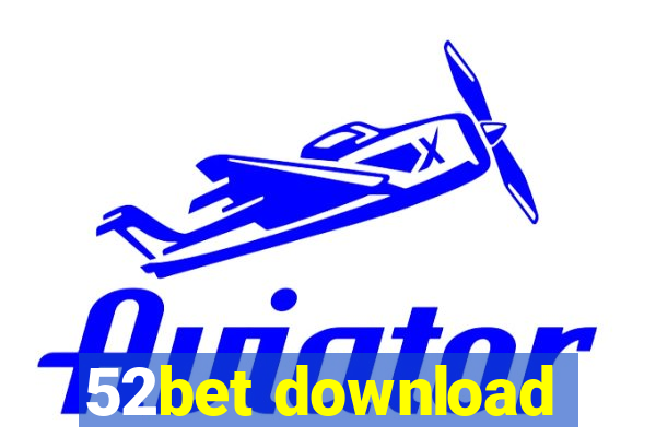 52bet download